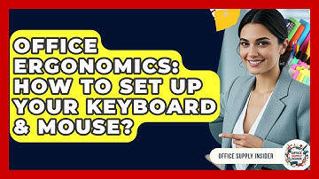 Office Ergonomics: How To Set Up Your Keyboard & Mouse? - Office Supply Insider