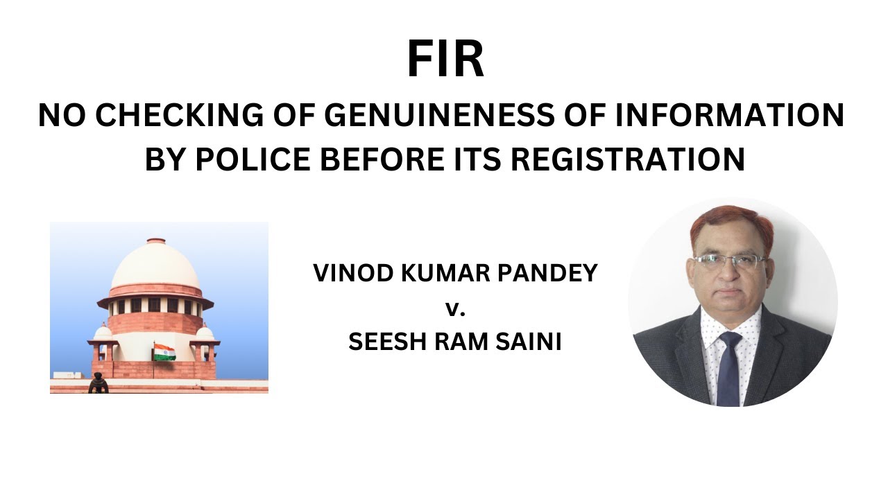 FIR:NO CHECKING OF GENUINENESS OF INFORMATION BEFORE ITS REGISTRATION: SANJEEV KUMAR