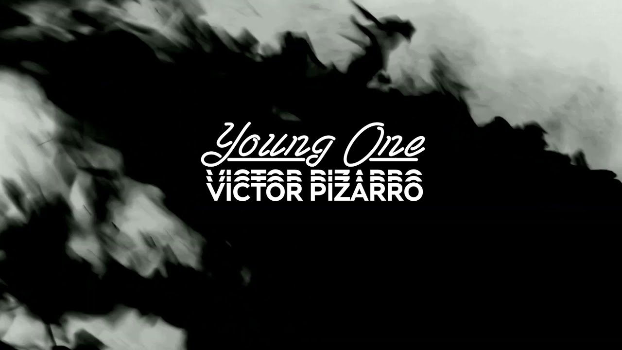 Victor Pizarro - Young One (Lyric Video)