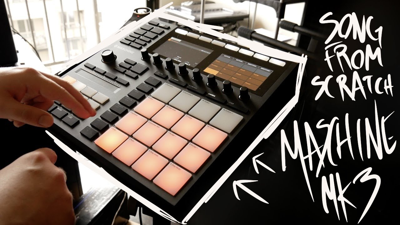 Maschine Mk3 Song from Scratch with Komplete and V