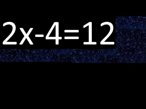 2x-4=12 how to solve linear equations, find x unknown variable - youtube