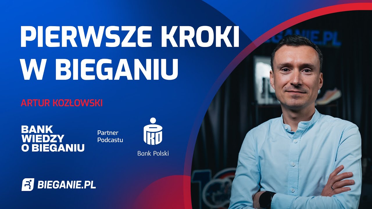 PIERWSZE KROKI W BIEGANIU! Zacznij biegać mądrze | Artur Kozłowski