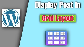 How to display Wordpress post into Grid layout | Grid layout post in Wordpress