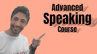 Advanced Speaking Course  Lecture #10  Part 1
