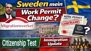 Sweden Immigration Alert |Work Permit Changes &amp; Citizenship Test Explained|سویڈن ورک پرمٹ/شہریت ٹیسٹ