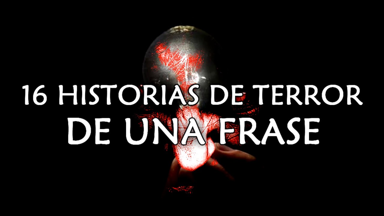 16 Historias de terror DE UNA FRASE - YouTube