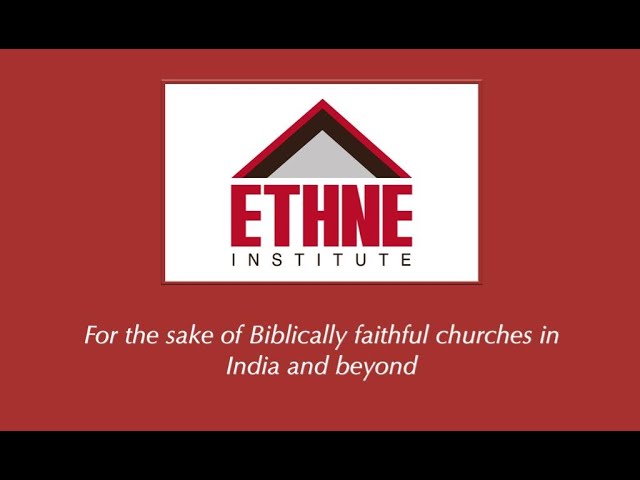 Biblical Counseling: Ps. Stephen David | Summer Workshop on Ecclesiology | Ethne Institute