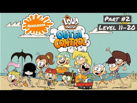 LOUD HOUSE:OUTTA CONTROL | By Nickelodeon |Part#2 Level 11-20| iOS Complete Walkthrough Apple Arcade - YouTube