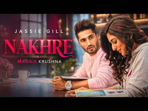 Nakhre (Full Video) | Jassi Gill | Latest Punjabi Song 2026 | Latest Punjabi Songs 2026
