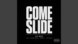 Come Slide (feat. BNXN) - KFMD, Qing Madi & Victony