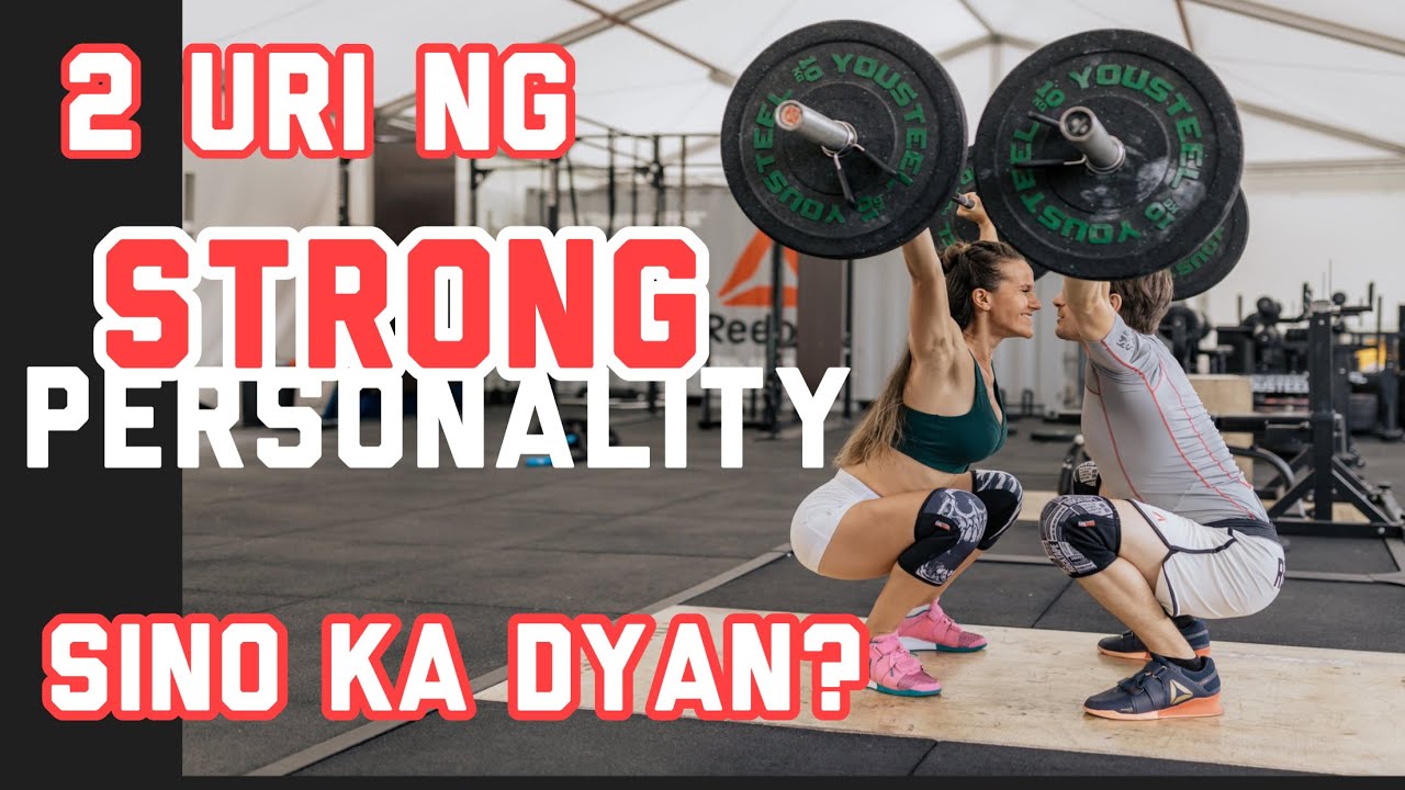 Malakas ang Tao Dahil Sa Kakaibang Katangian o Ugali (STRONG Personality).