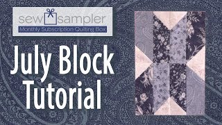 July 2017 Sew Sampler Box - EXCLUSIVE PATTERN TUTORIAL!
