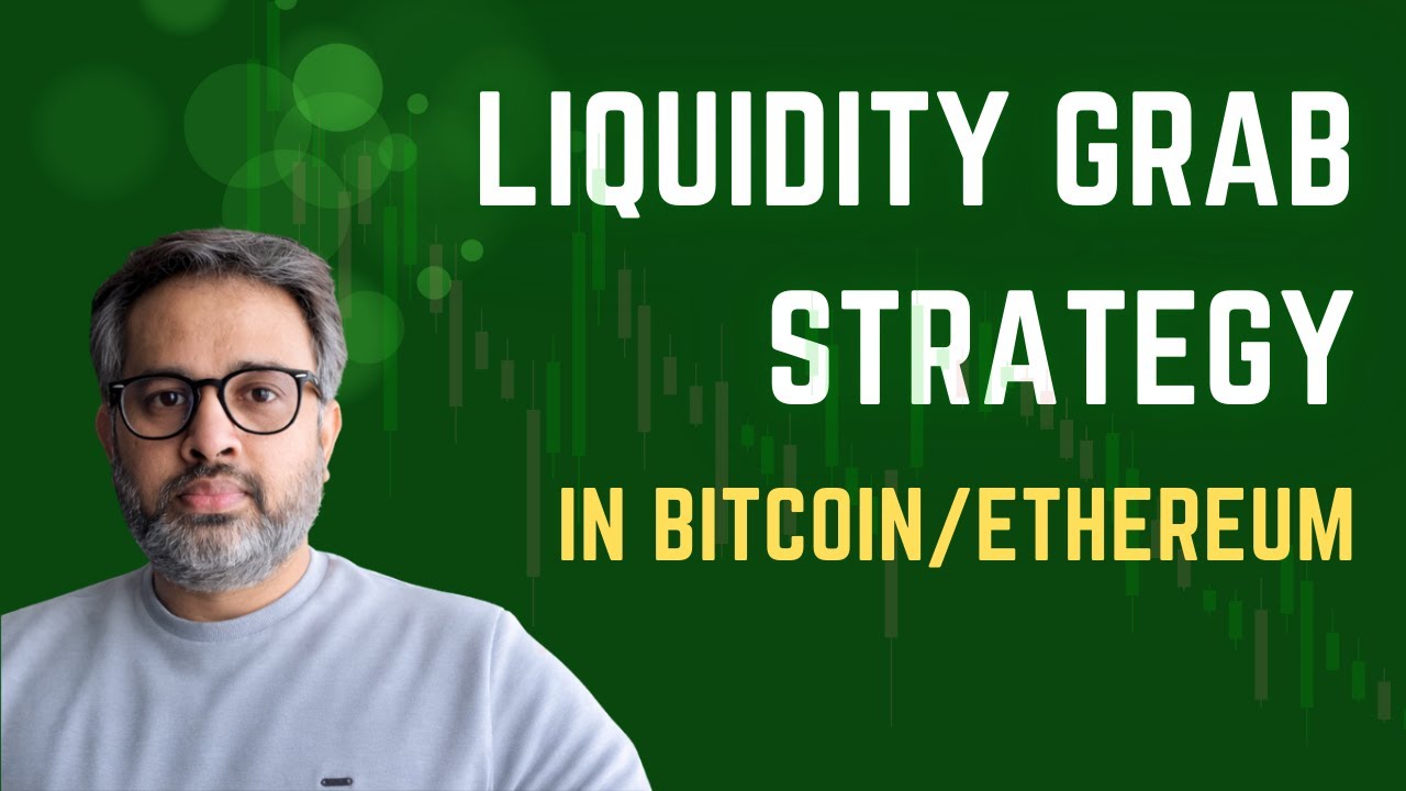 Liquidity Grab startegy in Bitcoin/Ethereum (Crypto trading series)