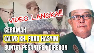 Rare Video!!! A Sermon by KH. Fuad Hasyim Buntet at the Cirebon Islamic Boarding School