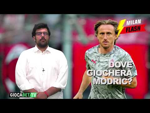 Video Milan Flash - Modric dove giocherà?