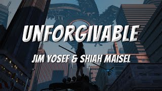 Jim Yosef \& Shiah Maisel - Unforgivable (Lyrics)