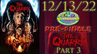Pre-Survivor 43 Finale | The Quarry - Playthrough Part 3 ENDING (12/13/22)
