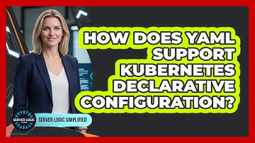 How Does YAML Support Kubernetes Declarative Configuration?