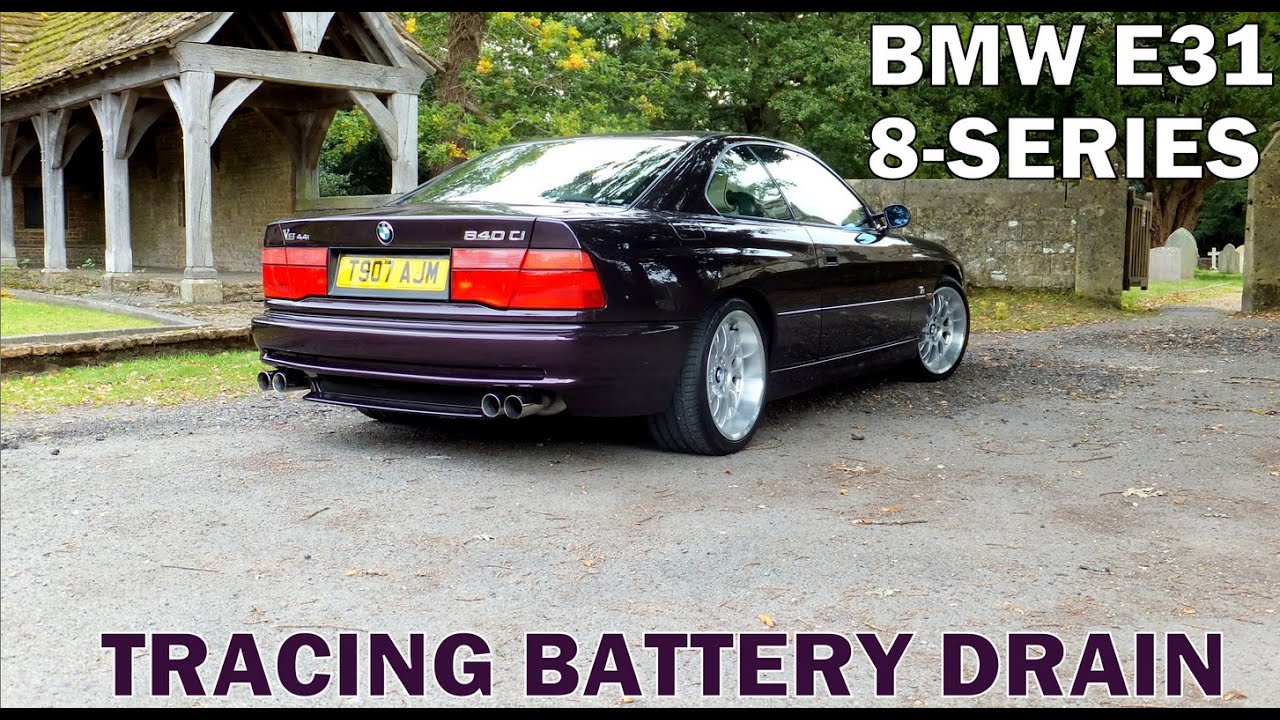 BMW E31 8-Series - Tracing Battery Drain