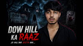Dow Hill Ka Raaz Jo Aaj Bhi Zinda Hai...| India's Most Haunted School