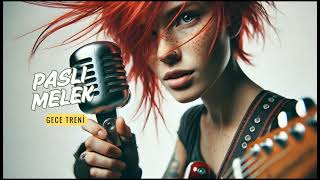 Gece treni / PASLI MELEK 🎧 AI JP RADIO