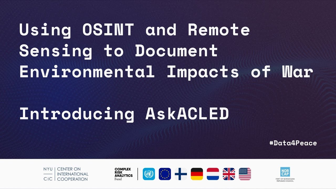 Using OSINT and Remote Sensing to Document Environmental Impacts of War ...