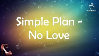 Simple Plan - No Love 《Lyrics》
