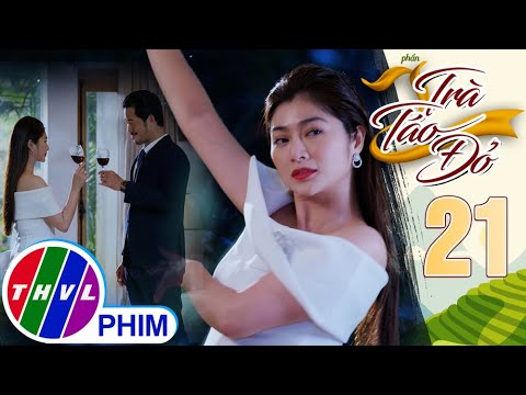 Video TRÀ TÁO ĐỎ - Phần 2 | Tập 21[2]: Chiêu Dương không thể... - youtube