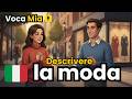 How to Describe Fashion and Clothing Styles in Italian | Easy Italian for Beginners