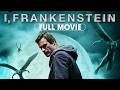 I, Frankenstein (2014) | Full Movie | Aaron Eckhart, Bill Nighy, Miranda Otto, Yvonne Strahovski