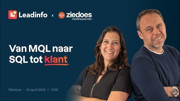 Van MQL naar SQL tot klant - Ziedoes x Leadinfo