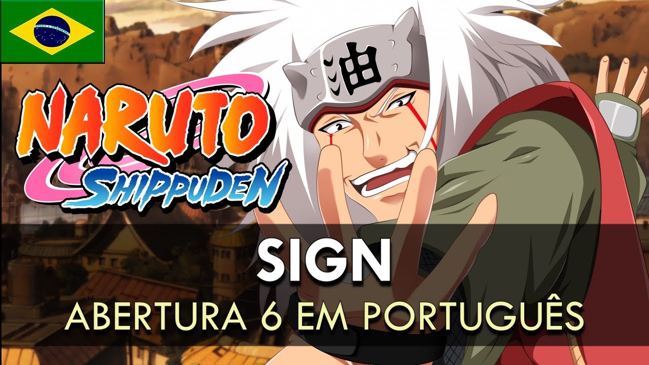 NARUTO SHIPPUDEN Abertura 6 em Português (Sign) MigMusic YouTube NARUTO SHIPPUDEN Abertura 6 em Português (Sign) MigMusic YouTube