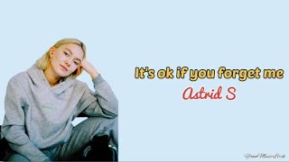 Its ok if you forget me - Astrid S (lirik terjemah) #astrids #itsokifyouforgetme #liriklagu