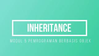 Modul 5 - Inheritance