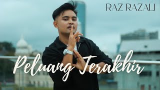 Peluang Terakhir - Raz Razali