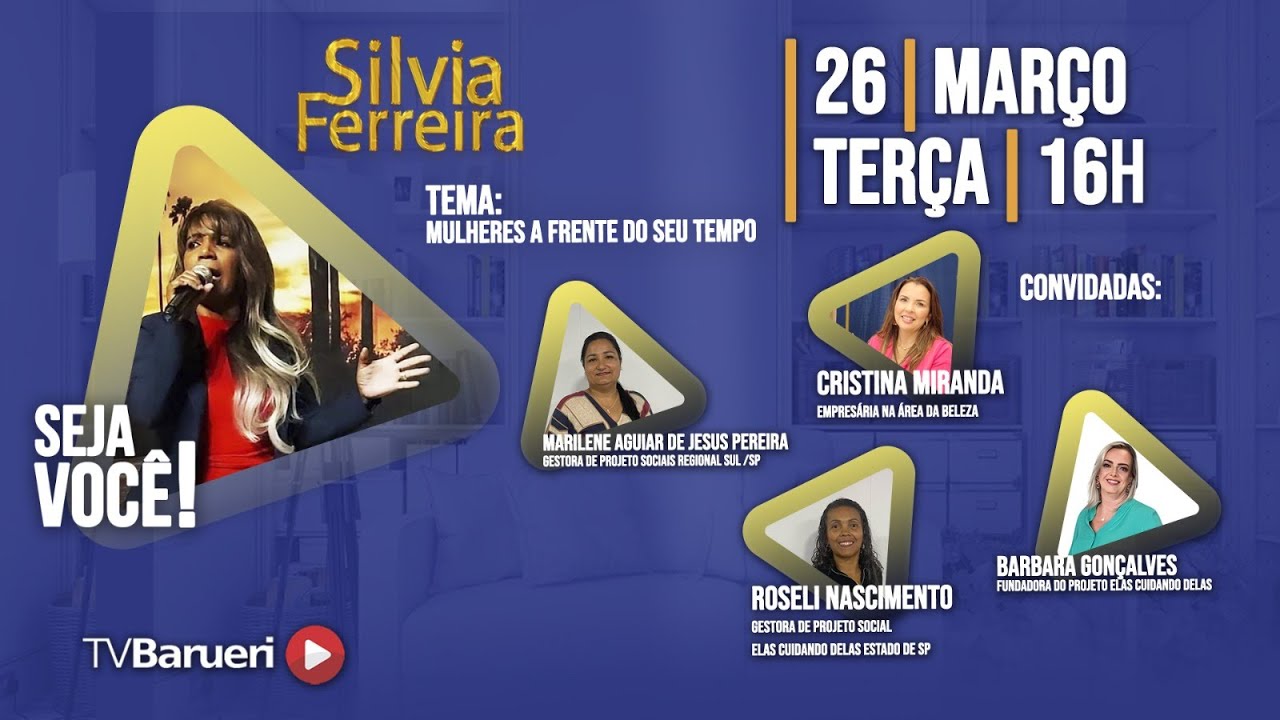 Mulheres A Frente Do Seu Tempo – Silvia Ferreira – 26/03