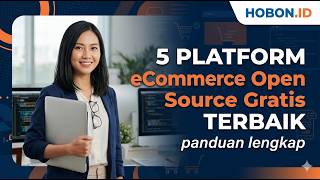 5 Platform eCommerce Open Source Gratis Terbaik: Panduan Lengkap