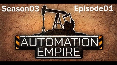 Automation Empire S03 EP01 New map getting started