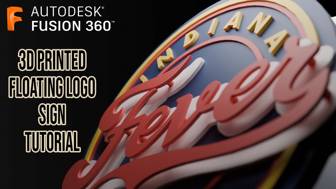 Fusion 360 Tutorial - 3D Printed Floating Logo Sign - Indiana Fever