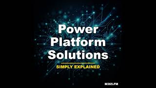 Full Power Platform Solutions - Simply Explained Guide