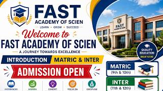 Fast Academy Of Sciences Intoduction to Matric and Inter Admission Open 2026