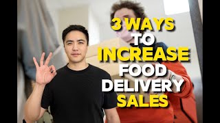 3 ways to INCREASE your FOOD DELIVERY SALES!