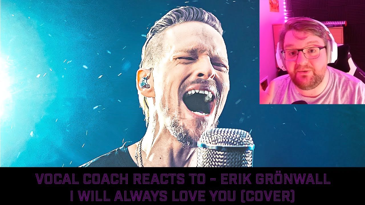 Vocal Coach Reacts To - Erik Grönwall - I will always love you (Cover)