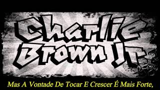 Charlie Brown Jr  Não Deixe o Mar Te Engolir Legendado