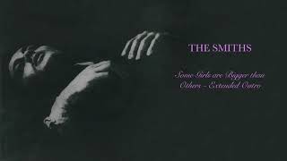 Some Girls are Bigger than Others (Extended Outro) - The Smiths Resimi