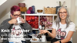 Knit Together with Kim & Jonna - Wool & Folk, Rhinebeck, and Giveaway WINNERS!