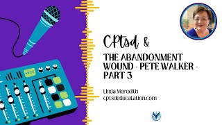 The Abandonment Wound - Pete Walker - Part 3 - Inner Critic