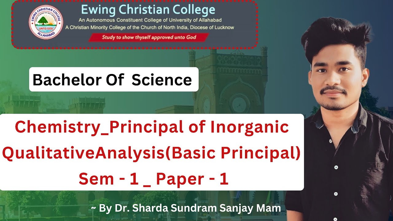 ECC Chemistry_Principal of Inorganic Qualitative Analysis (Basic Principal) Sem-1_P-1 ।। ECC College