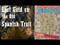 Lost gold on the old spanish trail