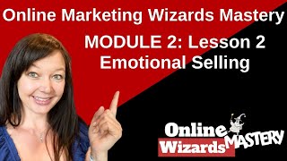 {OMWM} Module 2: Lesson 2 - Emotional Selling - Avoid the techno barbel